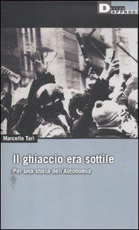 Marcello Tarì: Il ghiaccio era sottile (Paperback, Italiano language, 2012, DeriveApprodi)