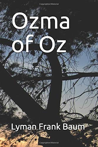 L. Frank Baum: Ozma of Oz (Paperback, 2019, Independently published)