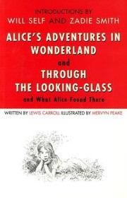 Lewis Carroll: Alices Adventures In Wonderland And Through The Lookingglass And What Alice Found There (Bloomsbury Publishing PLC)