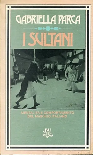 Gabriella Parca: I sultani (Italian language, 1965, Rizzoli)