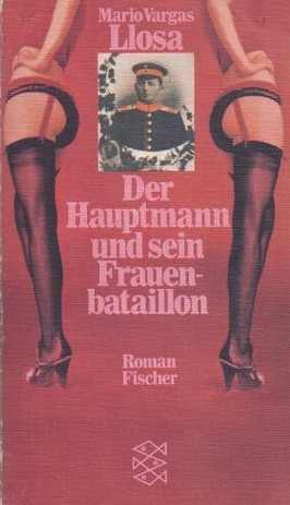 Mario Vargas Llosa: Der Hauptmann und sein Frauenbataillon (Paperback, German language, 1976, Fischer)