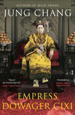 Jung Chang: Empress Dowager Cixi