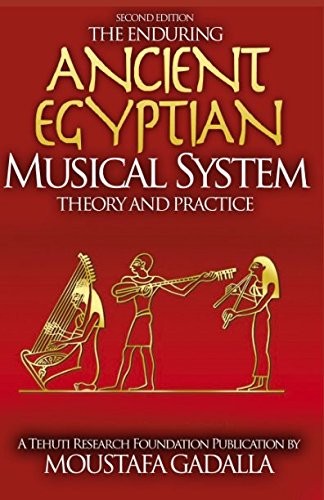 Moustafa Gadalla: The Enduring Ancient Egyptian Musical System (Paperback, Tehuti Research Foundation)