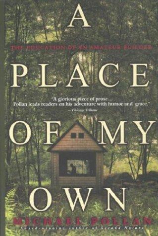 Michael Pollan: A place of my own (1998, Dell)