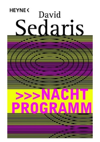 David Sedaris: Nacht Programm (German language, 2004, Heyne)