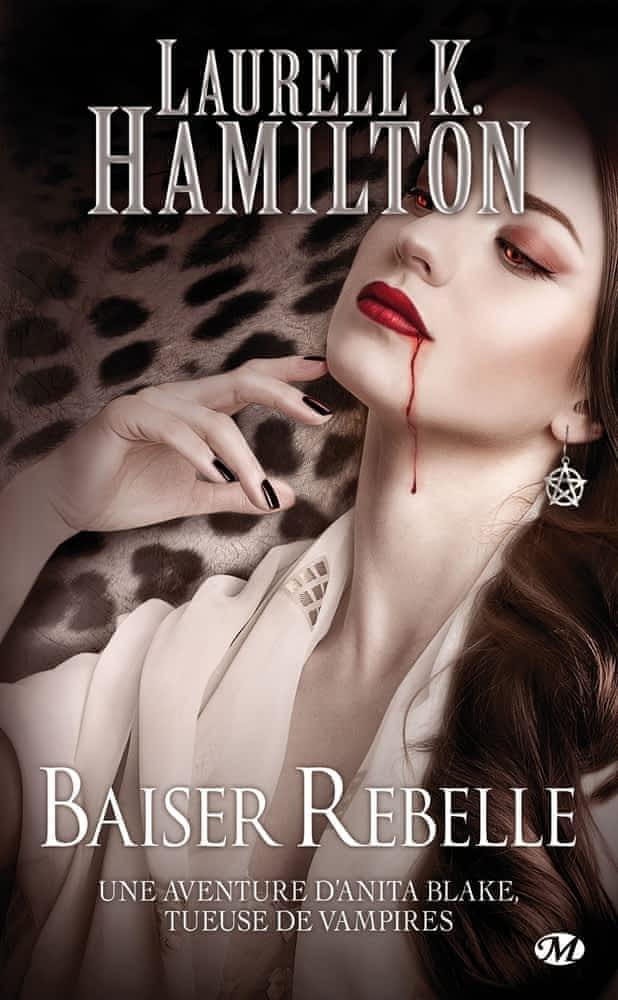 Laurell K. Hamilton: Baiser rebelle (French language, Milady)