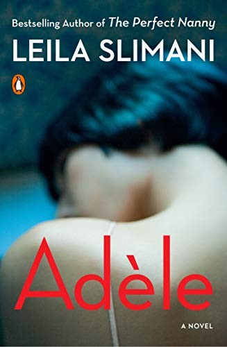 Leila Slimani: Adèle (2019, Penguin Books)