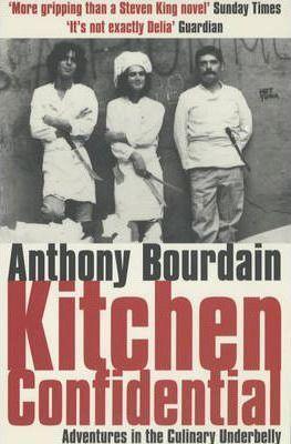 Anthony Bourdain: Kitchen confidential (2001)