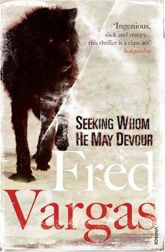 Fred Vargas: Seeking Whom He May Devour (2008)