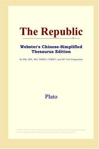 The Republic (Webster's Chinese-Simplified Thesaurus Edition) (2006, ICON Group International, Inc.)