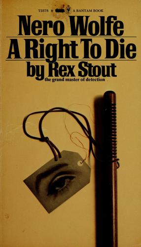 Rex Stout: A right to die (1965, Bantam Books)