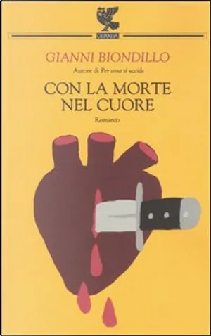 Gianni Biondillo: Con la morte nel cuore (Paperback, Italian language, 2004, Guanda)
