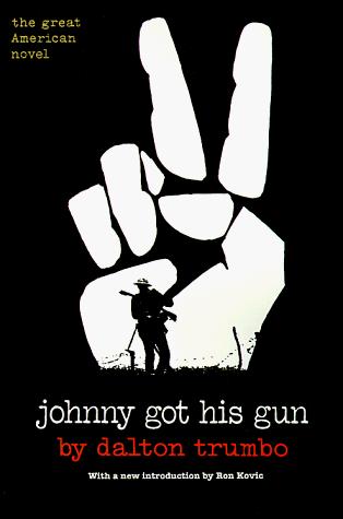 Dalton Trumbo: Johnny Got His Gun (Paperback, 1998, Citadel)