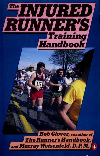 Bob Glover: The injured runner's training handbook (1985, Penguin Books)