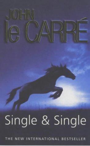 John le Carré: Single and Single (Paperback, 2000, Hodder & Stoughton Ltd)
