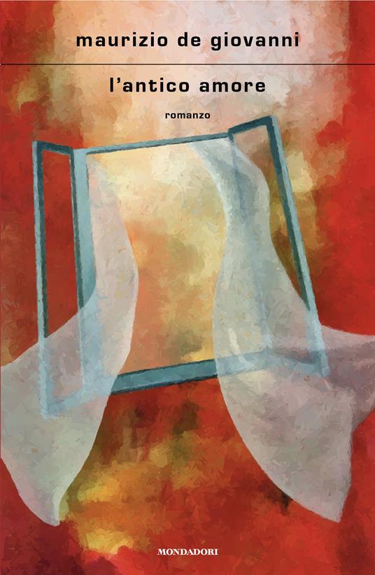 Maurizio De Giovanni: L'antico amore (Hardcover, Italiano language, 2025, Mondadori)