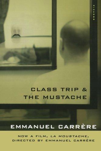 Emmanuel Carrère: Class Trip & The Mustache (2003)