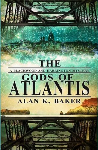 Alan K Baker: The Gods of Atlantis (Blackwood and Harrington) (2013, Snowbooks)