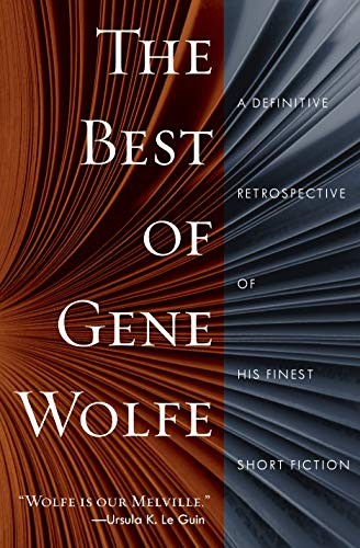 Gene Wolfe: The Best of Gene Wolfe (Paperback, 2020, Tor Books)
