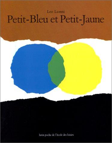 Leo Lionni: Petit-Bleu Et Petit-Jaune (Paperback, French language, 1979, Ecole des Loisirs,France)