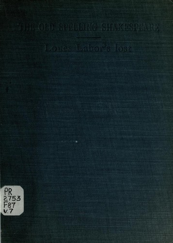 William Shakespeare: Loues Labours Lost (1907, Chatto and Windus)