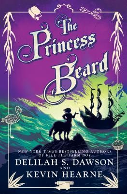 Delilah S. Dawson, Kevin Hearne: The Princess Beard (Hardcover, 2019, Del Rey)
