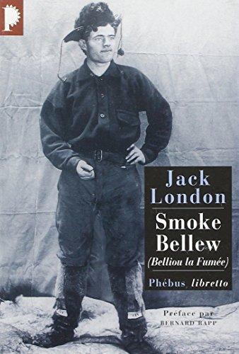 Jack London: Smoke Bellew : Belliou la fumée, nouvelles (French language, 2006)