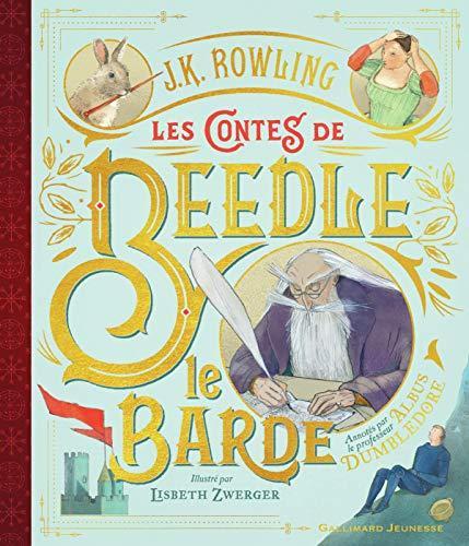 J. K. Rowling, Chris Riddell: Les contes de Beedle le Barde (French language, 2019, Gallimard)