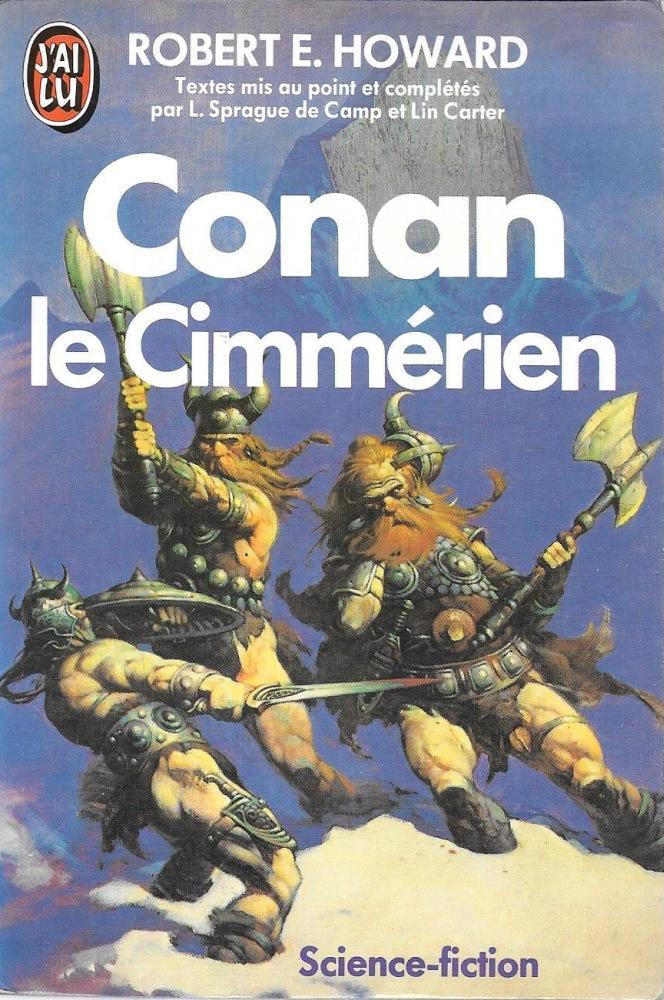 L. Sprague De Camp, Robert E. Howard, Lin Carter: Conan le Cimmérien (French language, 1985, J'ai Lu)