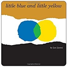 Leo Lionni: Little blue and little yellow (2011, Alfred A. Knopf)