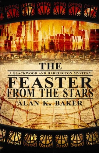 Alan K Baker: The Feaster from the Stars (Paperback, 2011, Snowbooks)