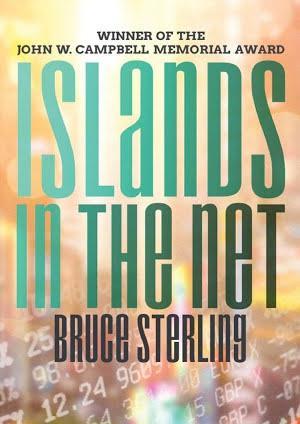 Bruce Sterling: Islands in the Net