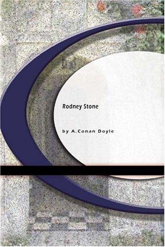 Arthur Conan Doyle: The Rodney Stone (Paperback, 2004, BookSurge Classics)