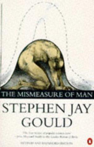 Stephen Jay Gould: The mismeasure of man