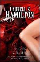 Laurell K. Hamilton: Péchés céruléens (French language)
