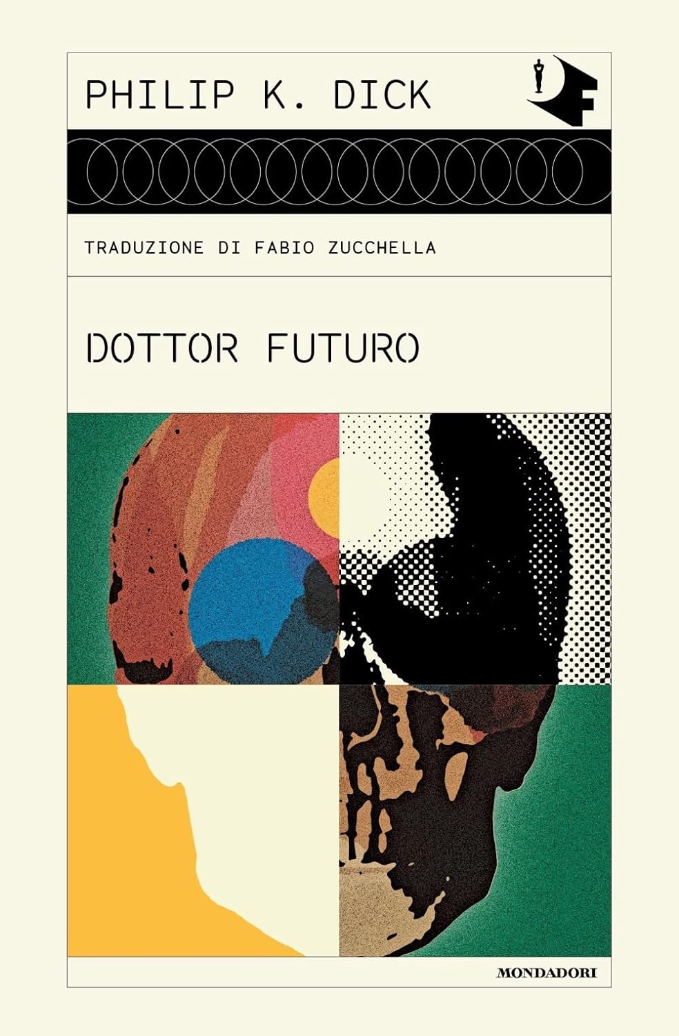 Philip K. Dick: Dottor Futuro (Paperback, Italiano language, 2023, Mondadori)