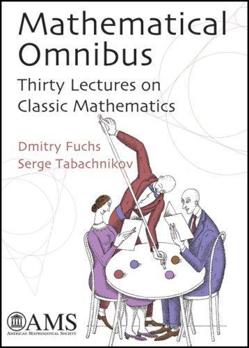 Serge Tabachnikov, Dmitry Borisovich Fuchs: Mathematical Omnibus (2007)