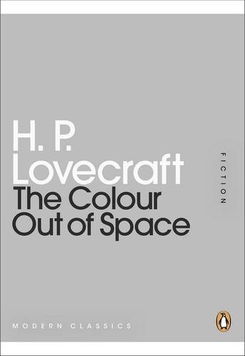 H. P. Lovecraft: Mini Modern Classics The Colour Out Of Space (Paperback, 2011, Brand: Penguin, Penguin Classic)