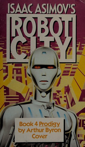 Arthur Byron Cover: Isaac Asimov's Robot City, Book 4 (1988, Ace Books)