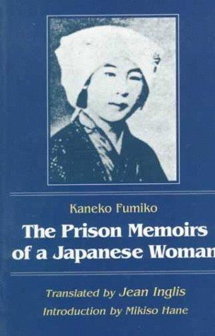 Kaneko Fumiko: The Prison Memoirs of a Japanese Woman ((Foremother Legacies Ser.)) (Paperback, 1997, M.E. Sharpe)