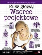 Kathy Sierra, Bert Bates, Elisabeth Freeman, Eric Freeman: Wzorce projektowe Rusz glowa! (Polish language, 2010)