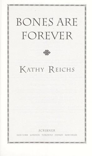 Kathy Reichs: Bones are forever (2012, Scribner)