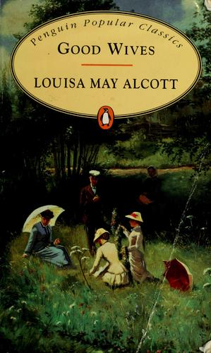 Louisa May Alcott: Good Wives (1995, Penguin Books Ltd)