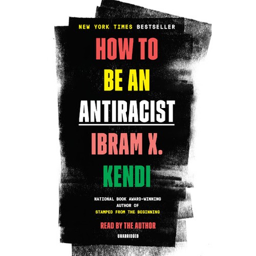 Ibram X. Kendi: How to Be an Antiracist (2020, Random House Audio)