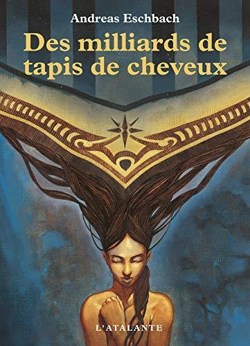 Andreas Eschbach: Des milliards de tapis de cheveux (French language, 2014)