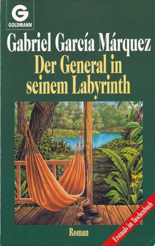 Gabriel García Márquez: Der General in seinem Labyrinth (Paperback, German language, 1992, Goldmann-Verlag)