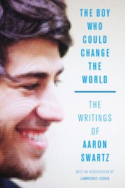 Aaron Swartz: The Boy Who Could Change the World (2016, The New Press)
