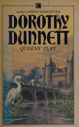 Dorothy Dunnett: Queens' play. (1984, Century Publishing)