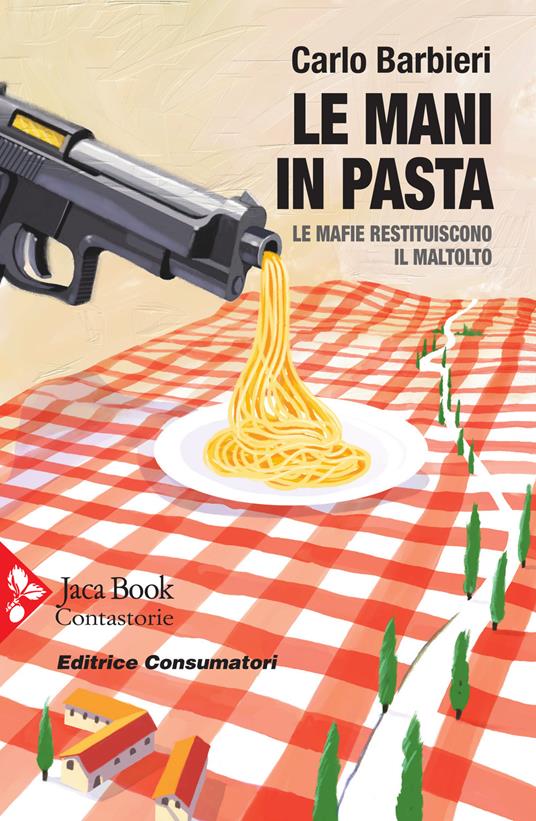 Carlo Barbieri: Le mani in pasta (Paperback, Italiano language, 2021, Jaca Book)