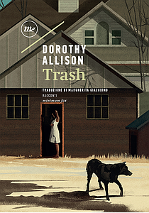 Dorothy Allison: Trash (Paperback, Italiano language, 2021, Minimum fax)